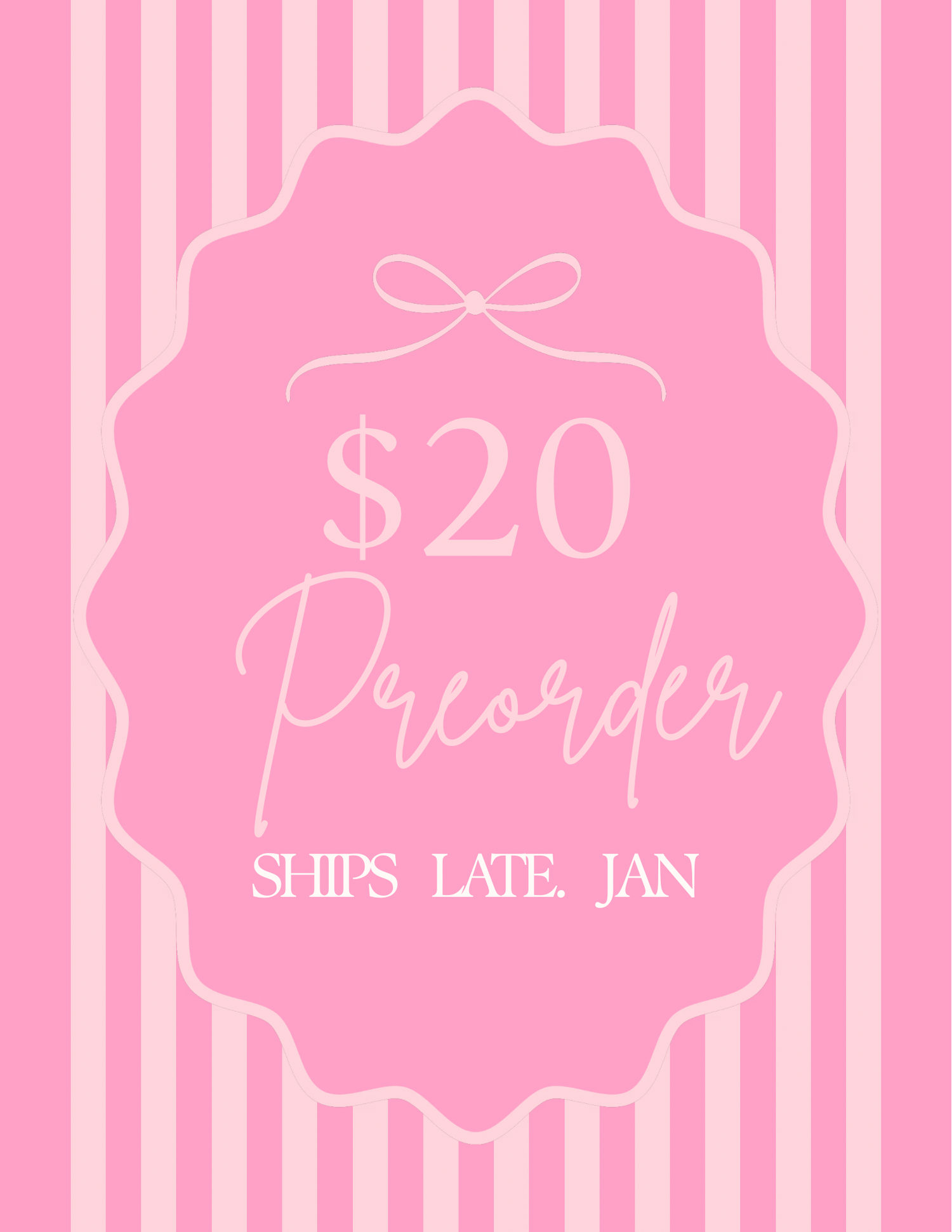 $20 everything preorder