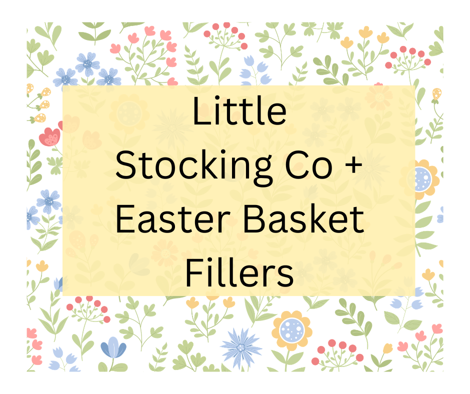 Little Stocking Co Socks + Easter Basket Fillers